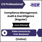 CS Professional Compliance Management, Audit & Due Diligence (Regular) Video Lectures by Prof Bhadresh (Online, June Attempt)